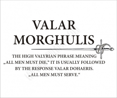 Valar Morghulis