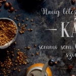 betű, idézet, darált kávé, daráló, Amíg létezik kávé