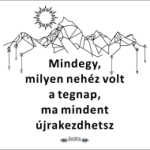biztatás, ma, holnap, tegnap, napfény, Újra